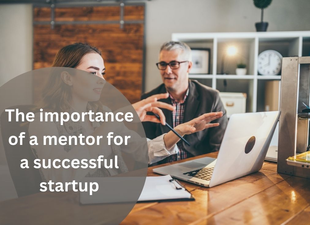 The importance of a mentor for a successful startup